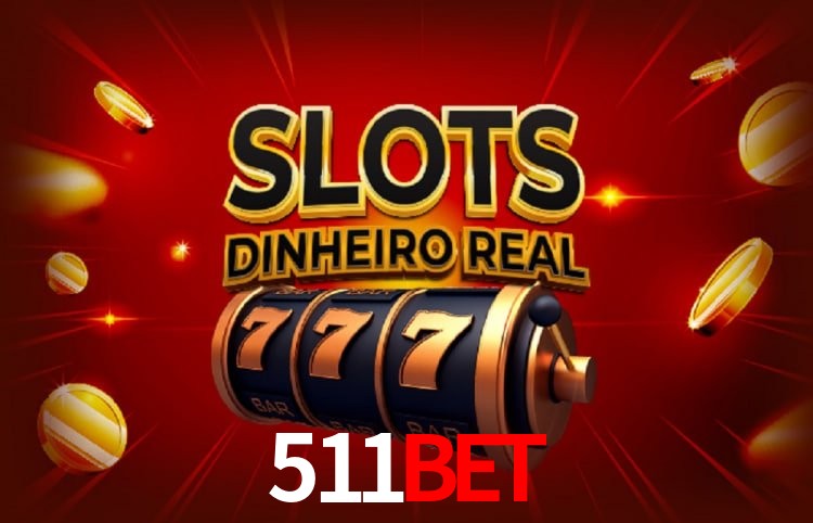 511BET Plataforma Confiável